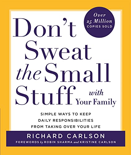 Beispielbild fr Don't Sweat the Small Stuff with Your Family : Simple Ways to Keep Daily Responsibilities and Household Chaos from Taking over Your Life zum Verkauf von Better World Books