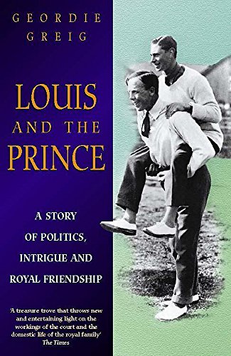 9780340728833: Louis and the Prince: A Story of Politics, Intrigue and Royal Friendship