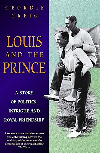 Stock image for Louis and the Prince: A Story of Politics, Intrigue and Royal Friendship for sale by WorldofBooks