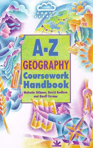 Stock image for A-Z Geography Coursework Handbook (Complete A-Z) for sale by AwesomeBooks