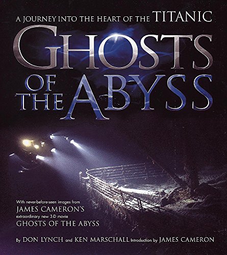 Stock image for Ghosts of the Abyss. A journey into the heart of the Titanic for sale by dsmbooks