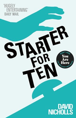9780340734872: Starter For Ten: The debut novel by the author of ONE DAY