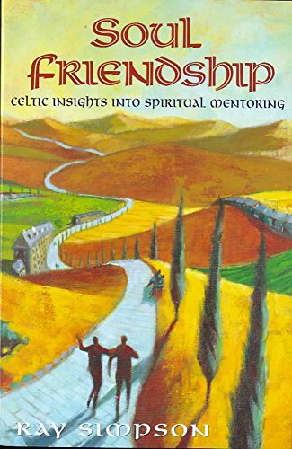 Stock image for Soul Friendship: Celtic Insights Into Spiritual Mentoring for sale by SecondSale