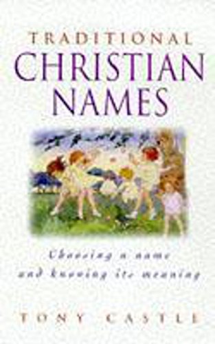 Traditional Christian Names (9780340735534) by Castle, Tony