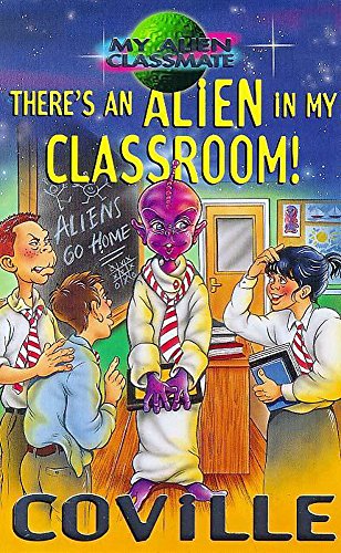 Stock image for There's an Alien in My Classroom! (My Alien Classmate) for sale by Goldstone Books