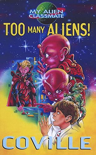 Imagen de archivo de Too Many Aliens! (My Alien Classmate: 7) a la venta por AwesomeBooks