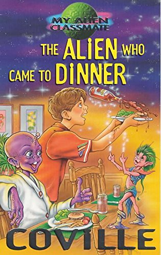 Stock image for The Alien Who Came to Dinner (My Alien Classmate: 9) for sale by AwesomeBooks