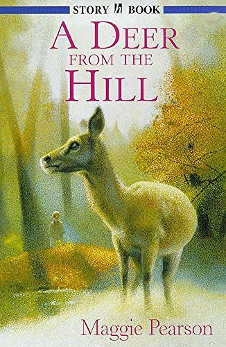 A Deer from the Hill (Hodder Story Book) (9780340736593) by Maggie Pearson~Jason Cockroft~Jason Cockcroft