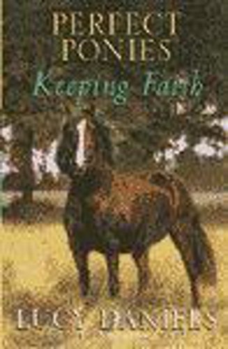 Beispielbild fr Keeping Faith (Perfect Ponies) zum Verkauf von AwesomeBooks