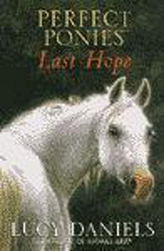Stock image for Last Hope: 2 (Perfect Ponies) for sale by WorldofBooks