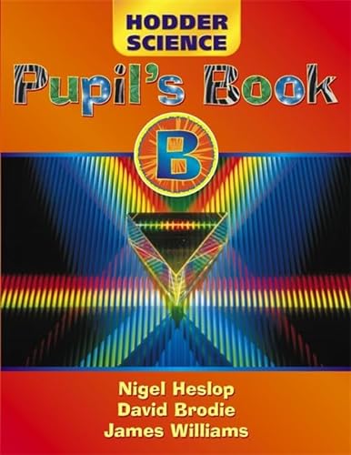 Hodder Science Pupil's Book B (HS) (9780340737231) by Heslop, Nigel