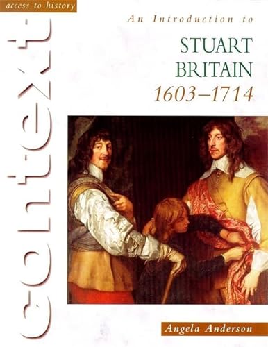 Stock image for An Introduction to Stuart Britain, 1610-1714 (Access to History Context) for sale by Wonder Book