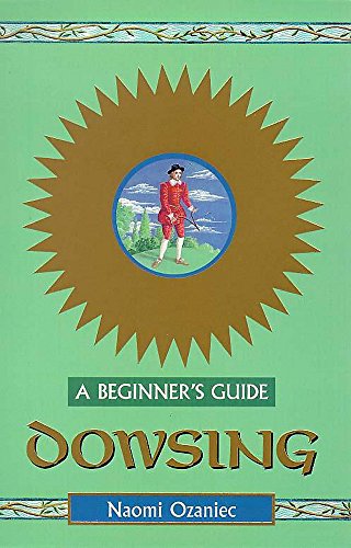 Stock image for Dowsing - A Beginner's Guide for sale by WorldofBooks