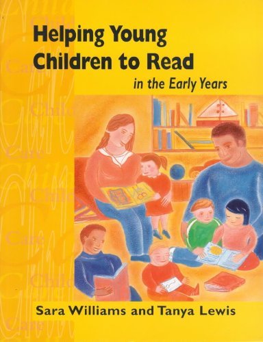 Helping Young Children to Read in the Early Years (Child Care Topic Books) (9780340738153) by Tanya; Williams Sara Lewis; Sara Williams; Sara Lou Williams