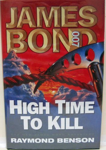 9780340738764: High Time to Kill (James Bond 007)