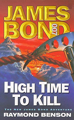 9780340738771: High Time to Kill (James Bond 007)