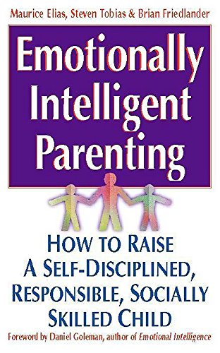 9780340738849: Emotionally Intelligent Parenting: How to Raise a Self-disciplined, Responsible, Socially Skilled Child
