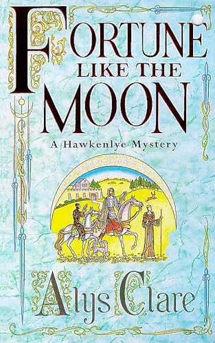 Beispielbild fr Fortune Like the Moon (Hawkenlye Mysteries) zum Verkauf von Stories & Sequels