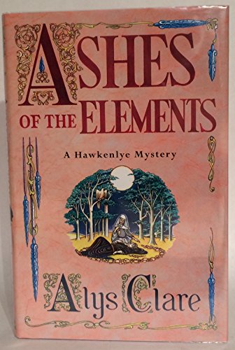 9780340739334: Ashes of the Elements (Hawkenlye Mystery)