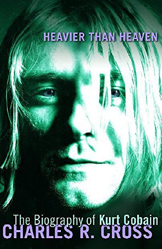 Imagen de archivo de Heavier Than Heaven: A Biography of Kurt Cobain a la venta por WorldofBooks