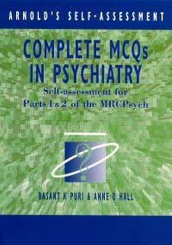 Beispielbild fr Complete MCQs in Psychiatry: Self-assessment for Parts 1 & 2 of the MRCPsych (Arnold's Self-Assessment) zum Verkauf von WorldofBooks