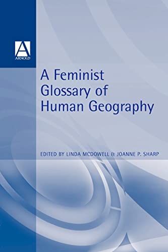 Stock image for A Feminist Glossary of Human Geography (Student Reference S) for sale by 3rd St. Books