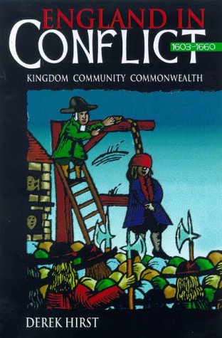 9780340741443: England in Conflict, 1603-60: Kingdom, Community, Commonwealth (Hodder Arnold Publication)