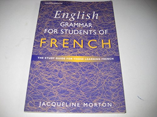 English Grammar for Students of French: The Study Guide for Those Learning French (9780340742020) by Morton, Jacqueline