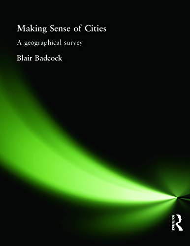 Imagen de archivo de Making Sense of Cities: A geographical survey (Hodder Arnold Publication) a la venta por Chiron Media