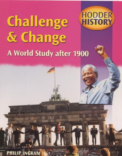 9780340742334: Hodder History Challenge & Change, A World Study after 1900, mainstream edn