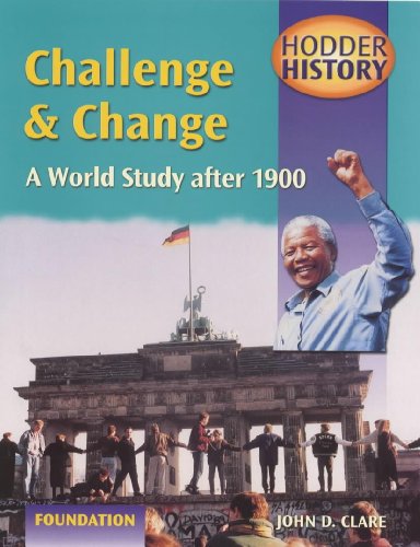 Beispielbild fr Hodder History Challenge & Change, A World Study after 1900, foundation edn zum Verkauf von WorldofBooks