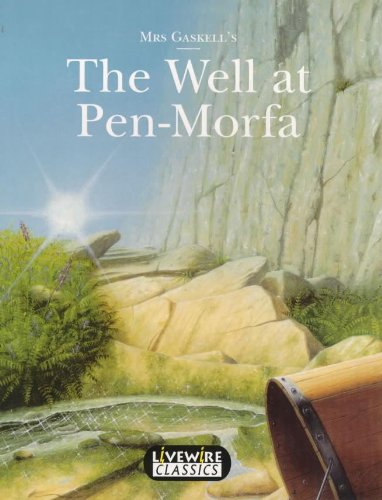 Stock image for The Well at Pen-Morfa (Livewire Classics) for sale by AwesomeBooks