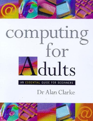 9780340743270: Computing for Adults: An Essential Guide for Beginners