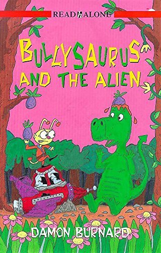 Stock image for Bullysaurus and the Alien (Hodder Read Alone) for sale by MusicMagpie