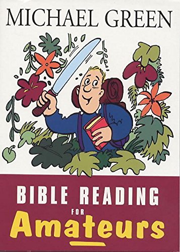 Beispielbild fr Bible Reading for Amateurs zum Verkauf von WorldofBooks