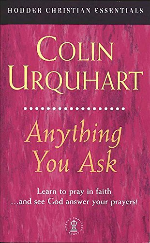 9780340745441: Anything You Ask (Hodder Christian Essentials S.)