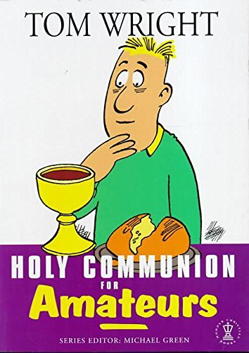 Imagen de archivo de Holy Communion for Amateurs a la venta por WorldofBooks