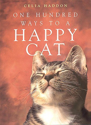 Stock image for One Hundred Ways to a Happy Cat for sale by AwesomeBooks