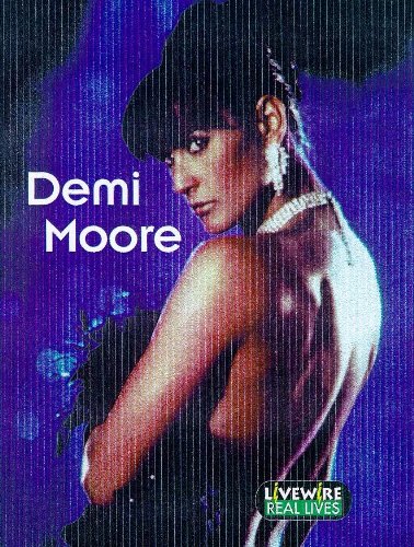 Beispielbild fr Livewire Real Lives: Demi Moore zum Verkauf von AwesomeBooks