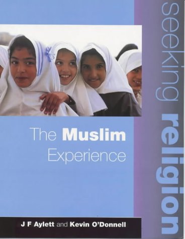 Stock image for Seeking Religion: The Muslim Experience 2nd Edn for sale by WorldofBooks