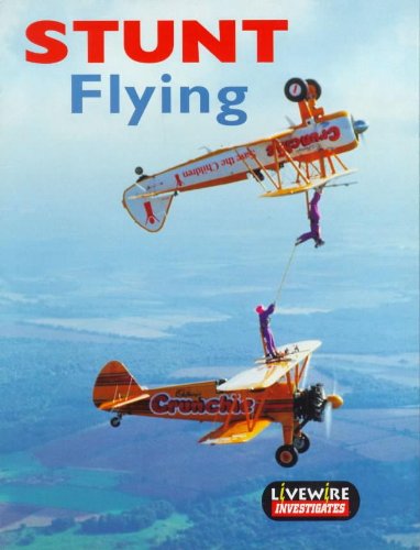 Livewire Investigates Stunt Flying (Livewires) (9780340747803) by Billings, Henry; Billings, Melissa