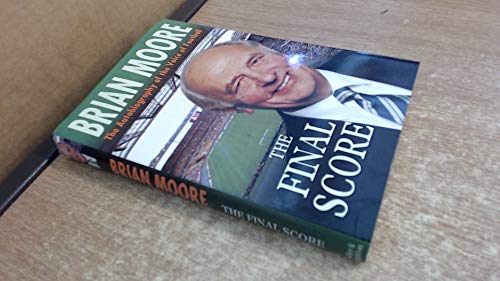 Stock image for The Final Score: The Autobiography of the Voice of Football for sale by AwesomeBooks