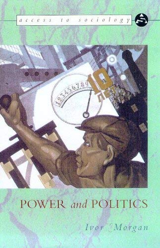 Power and Politics (Access to Sociology) (9780340749302) by Ivor Morgan