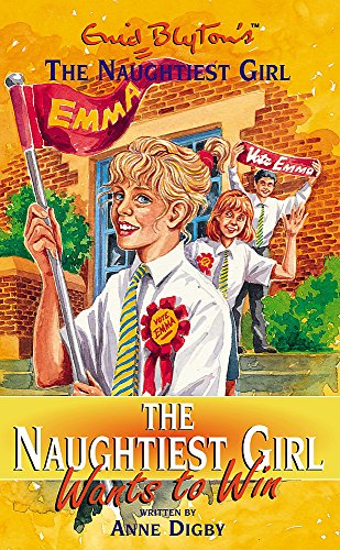 Stock image for The Naughtiest Girl Wants to Win (Enid Blyton's the Naughtiest Girl) for sale by Goldstone Books