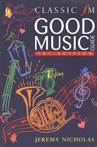 Beispielbild fr Classic FM Good Music Guide zum Verkauf von WorldofBooks