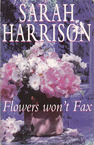 Stock image for Flowers Won't Fax for sale by WorldofBooks
