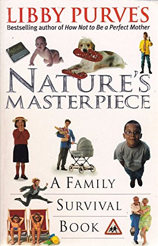 Stock image for Nature's Masterpiece: A Family Survival Book for sale by WorldofBooks