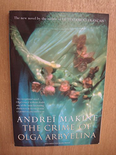 The Crime Of Olga Arbyelina (9780340751398) by Andrei Makine