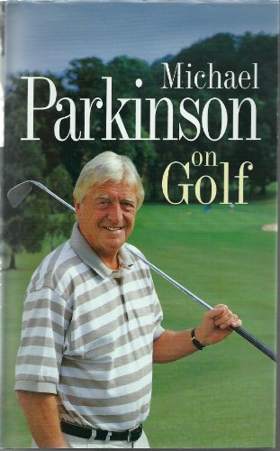 Stock image for Michael Parkinson on Golf for sale by SecondSale