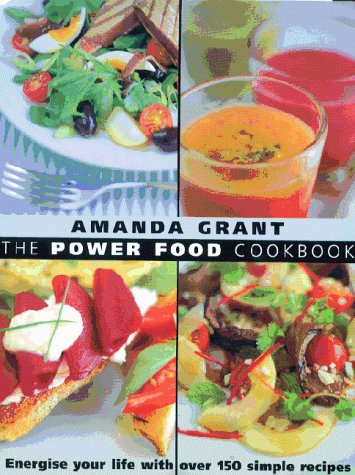 Stock image for The Power Food Cookbook: Energise Your Life with Over 150 Simple Recipes for sale by Reuseabook